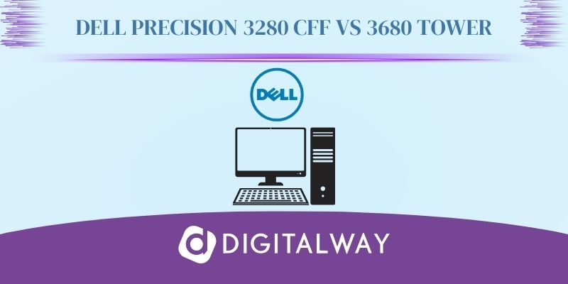 Dell Precision 3280 CFF vs 3680 Tower