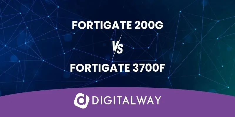 FortiGate 200G e 3700F