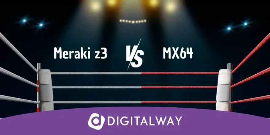 Meraki z3 vs MX64